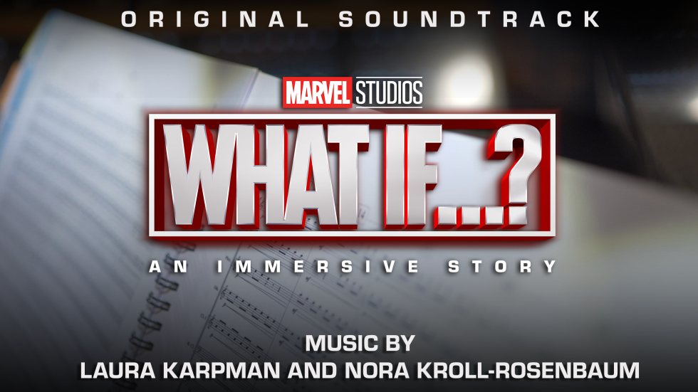 What If…? – An Immersive Story Original Soundtrack Available Now